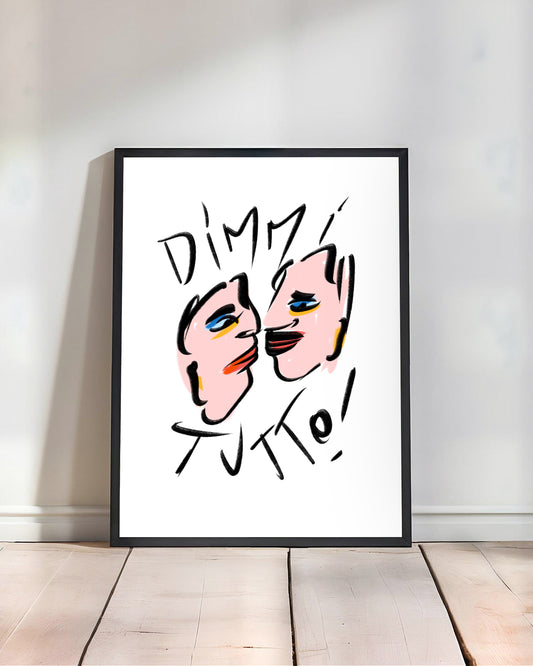 Dimmi tutto!